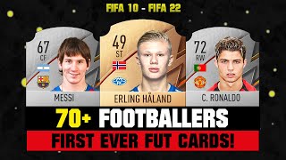 FIFA 22 | 70+ FOOTBALLERS First and Present FUT CARDS!  FIFA 10 - FIFA 22