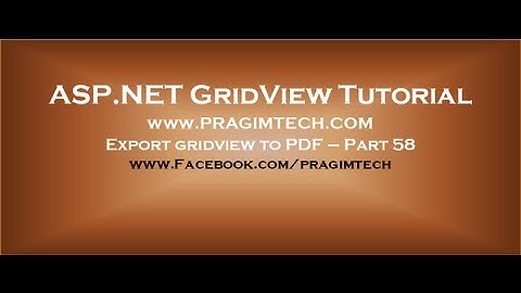 Export gridview to pdf in asp.net - Part 58