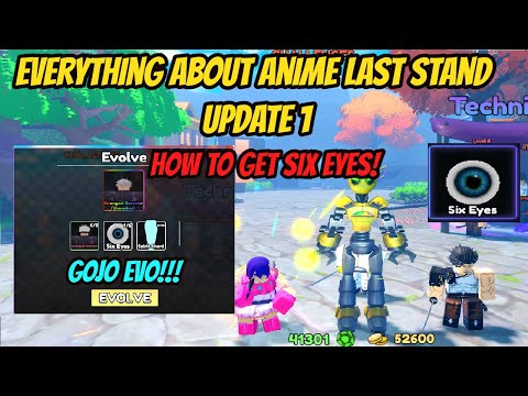 Everything about the Anime Last Stand Update 1!!! - How to get Six Eyes and evo Gojo !!!