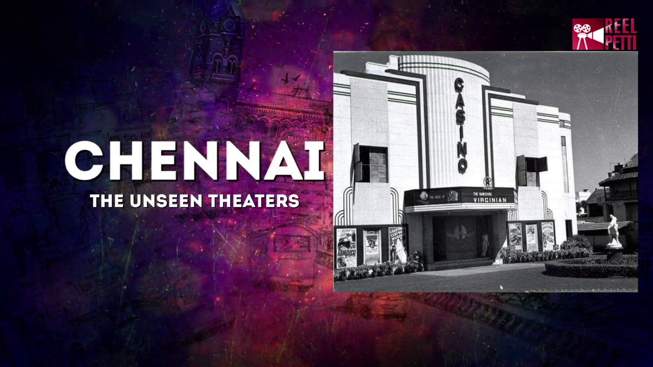 The Unseen Photos of Madras Cinema Theaters Vintage Pictures Reel