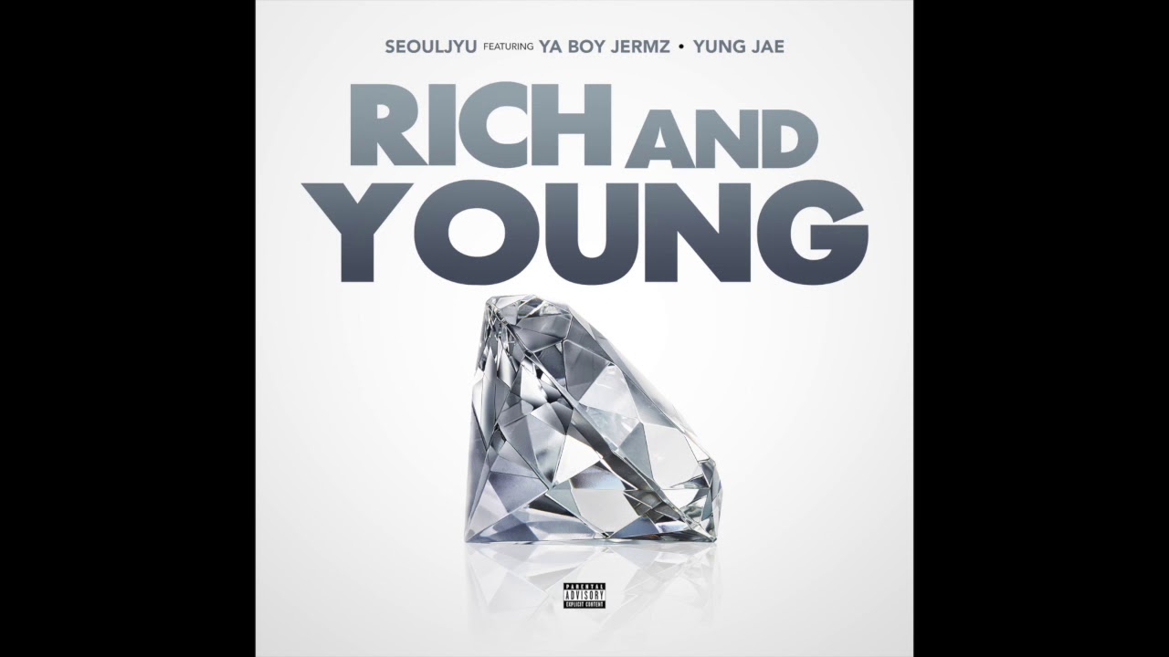 Rich and Young - Seouljyu feat. Ya Boy Jermz & Yung Jae l prod. by Evince Beats