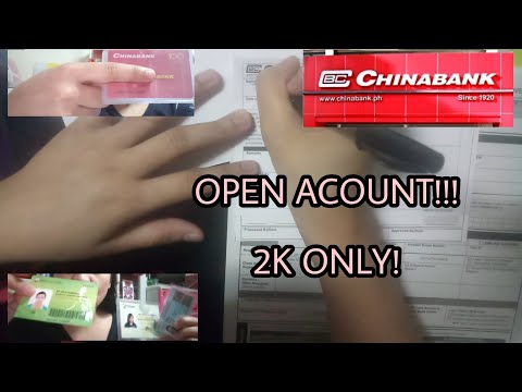 HOW TO OPEN ACOUNT IN CHINABANK FOR ONLY 2K MAY ACOUNT KANA || MGA NEEDS DALHIN