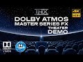 DOLBY ATMOS "MASTER SERIES FX" T.H.X IMAX Theater Sound Design Demo Experience/Dolby Vision 4KHDR