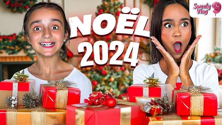 ON OUVRE NOS CADEAUX DE NOËL ! 🎁 - SweetyVlog #9