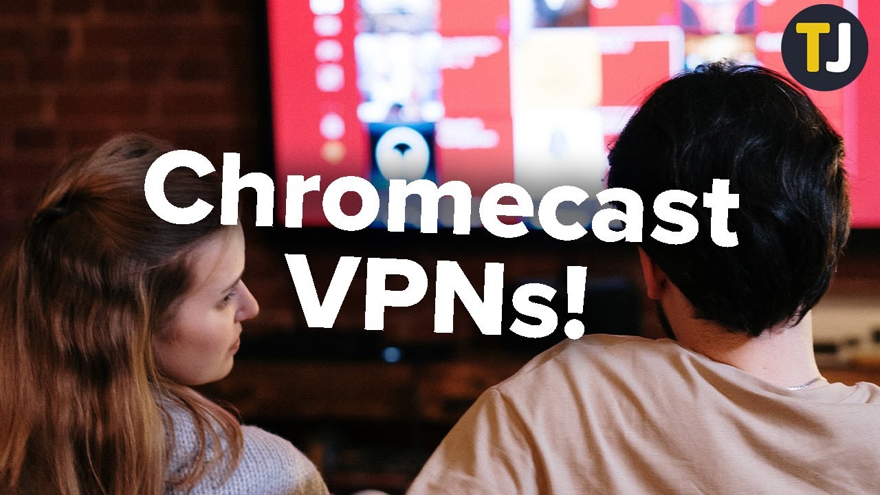  Update New  HOW TO Use a VPN with Chromecast!