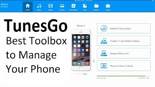 TunesGo Review - Best Toolbox to Manage Your Phone
