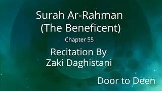 Surah Ar-Rahman (The Beneficent) Zaki Daghistani  Quran Recitation