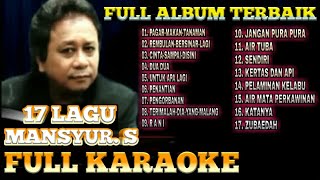 FULL ALBUM (KARAOKE) MANSYUR, S - 17 LAGU PILIHAN - PALING ENAK - PRABU PRATAMA screenshot 3