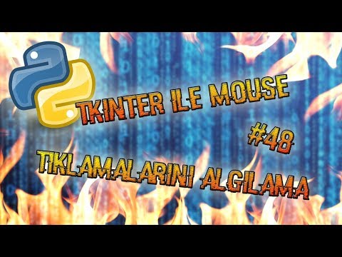 Python 3.6 Dersleri #48 | tkinter ile Mouse Tıklamalarını Algılama