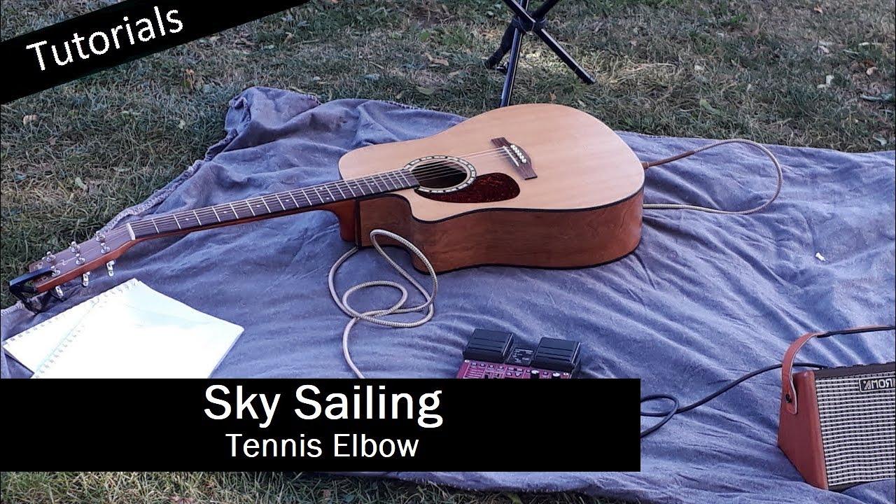 Guitar Tutorial for Sky Sailing - Tennis Elbow - YouTube