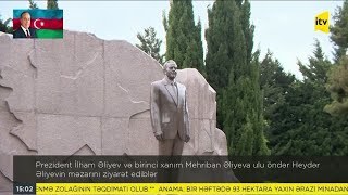 İlham Əliyev Və Mehriban Əliyeva Ulu Öndər Heydər Əliyevin Məzarını Ziyarət Ediblər