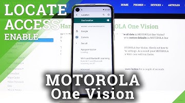 How to Deactivate MOTOROLA One Vision Location – Location Settings