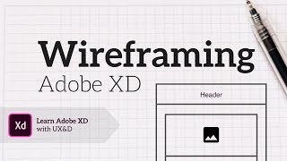 Wireframes in Adobe XD and why you should be doing them!