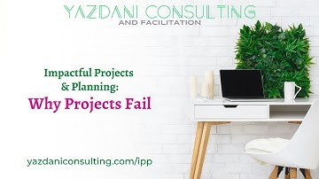 Impactful Projects & Planning: Why Projects Fail