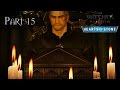 The Witcher 3 Hearts of Stone Walkthrough Part 15 - Maximilian Borsodi&#39;s House - No Commentary