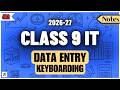 Class 9 IT - Data Entry & Keyboarding Skills | Information Technology (402) | UNIT 2 OneShot 2026-27