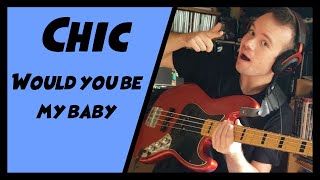Bass cover / Chic - Would you be my baby