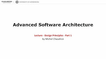 Lecture 7 - Design Principles by Michel Chaudron - Part 1