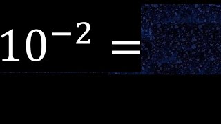10 Exponent Minus 2 , -2 . Integer With Negative Exponent , To The Power Of