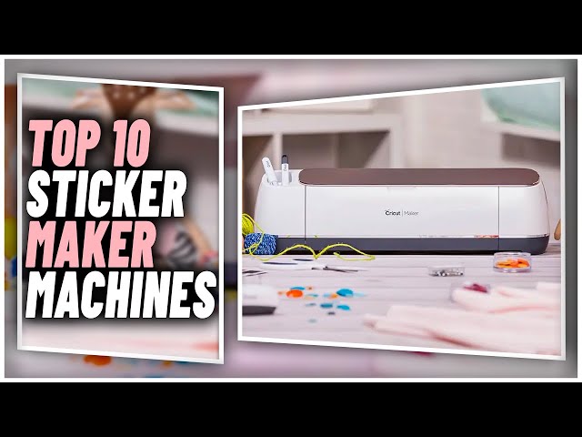 Top 5 Best Sticker Maker Machine Review in 2023 