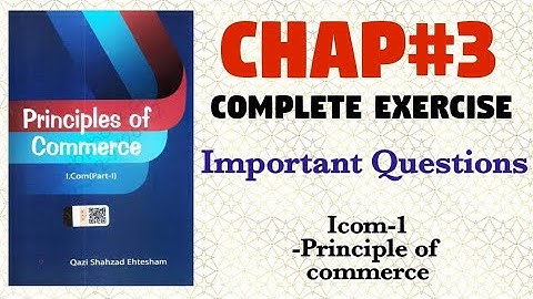Principle of commerce/ICOM-1/chapter-3/complete exercise/important long n short questions/2022