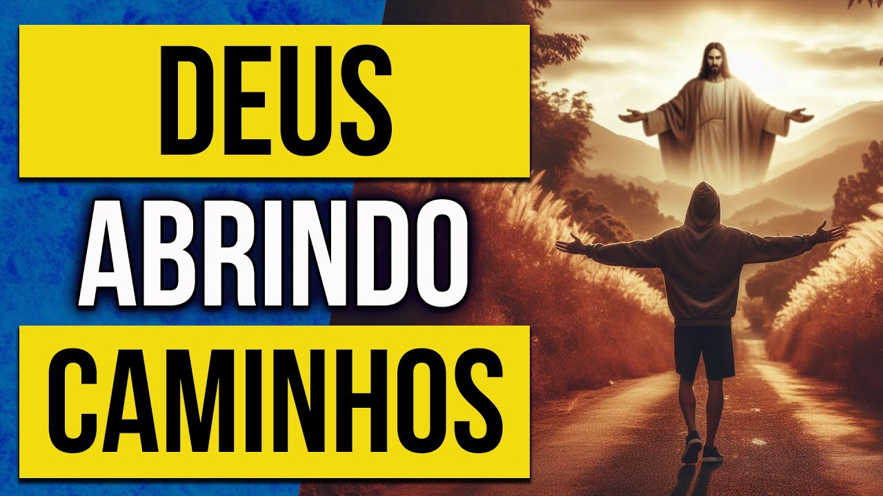 ORAÇÃO PARA ABRIR TODOS OS CAMINHOS | DEUS TODO PODEROSO - YouTube