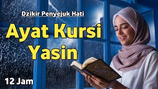 AYAT KURSI & SURAH YASIN Pengusir Jin & Setan | Penyembuh Segala Macam Peny4kit