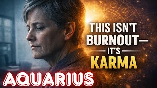 Aquarius, This Isn’t Burnout — It’s a Karmic Turning Point