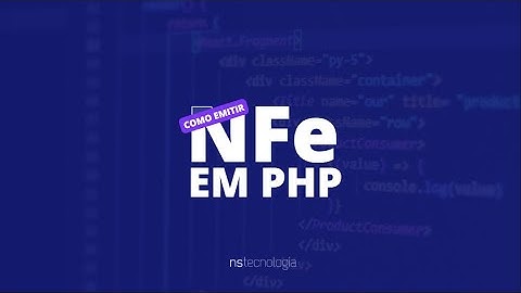 Vamos EMITIR NFe em PHP | NS Tecnologia