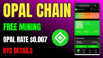 Opal Chain Mining App Full Guide | Opal Token Price & KYC Process Explained