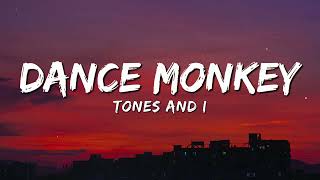 Tones and I - Dance Monkey (Lyrics) Tones and I - Dance Monkey (Lyrics)