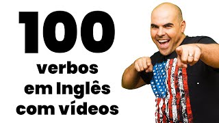 100 VERBOS em Inglês com videos -  2023 - Inglês para principiantes