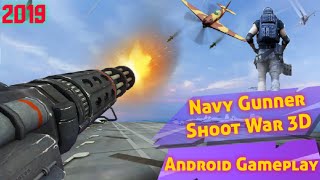 Navy Gunner Shoot War 3D 2019 Android Gameplay || Shooting Game for Android screenshot 1