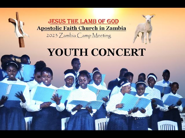 Youth Concert. Jesus the lamb of God. Apostolic Faith Church in Zambia Live Broadcast