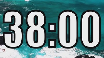 38 minute timer with Calm and Soft Music and sea in the background
