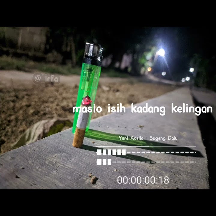 Story Wa Rokok II Yeni Inka - Sugeng Dalu