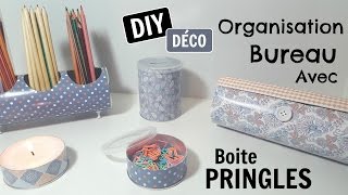 7 DIY ORGANISATION CHAMBRE / BUREAU BOITE PRINGLES