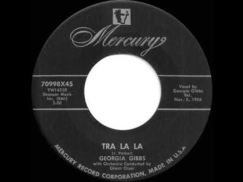 1956 HITS ARCHIVE: Tra La La - Georgia Gibbs 