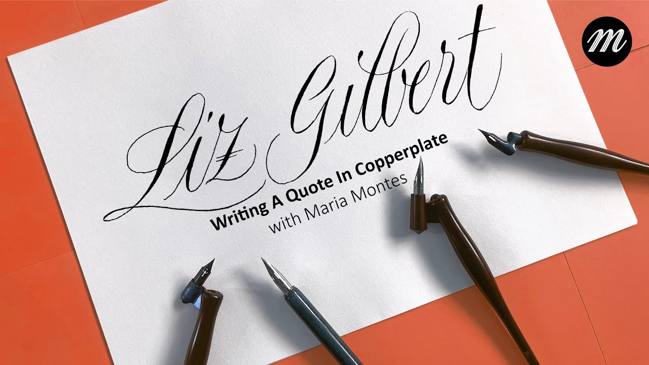 Gilbert Writing Writing Copperplate Calligraphy | Quote by Elizabeth Gilbert - YouTube