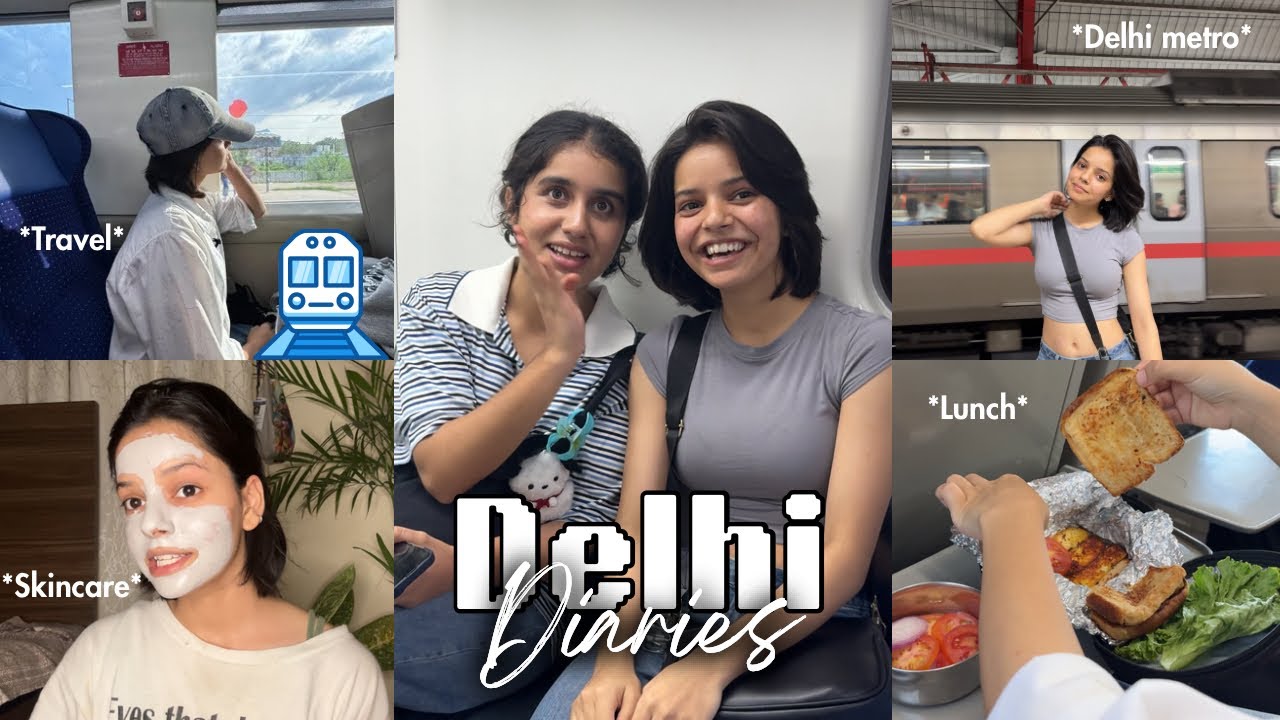 Delhi Diaries 🚆Travel, Pamper Routine & Cooking with Friends | Vlog