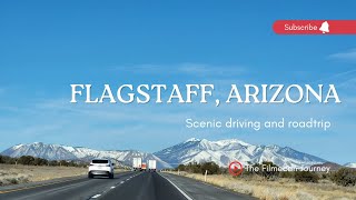 Scenic Driving in Flagstaff, Arizona | Winter Time | The Filmecan Journey