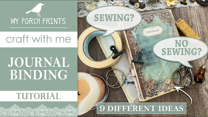 JUNK JOURNAL BINDING | 9 IDEAS 🤍 | 2 Sewing & 7 No Sew Options | Adding Pages | My Porch Prints