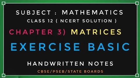 Matrices ( Basic ) :- Class 12 Math Chapter 3 | Ncert Solution | Every Year Notes |