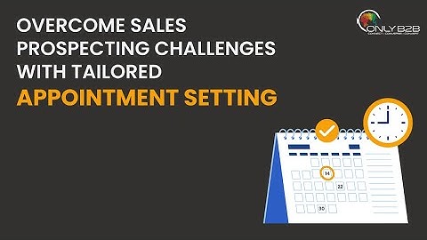 overcome sales prospecting challenges with tailored appointment setting