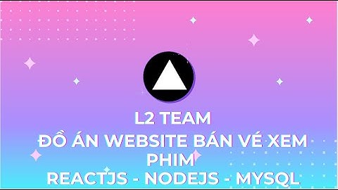 Đồ Án Tốt Nghiệp - Xây Dựng WebSite Đặt Vé Xem Phim Online