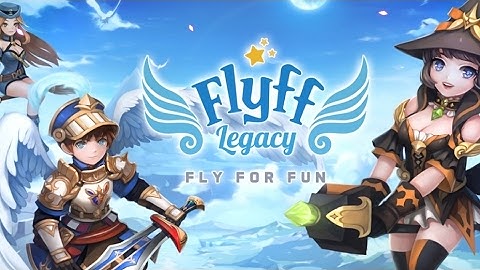 Flyff Legacy - Android GameplayHD