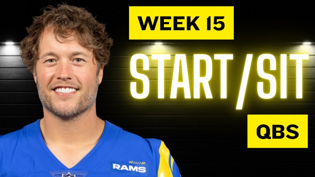 Week 15: QBs Start/Sit-Em | Fantasy Football Playoffs