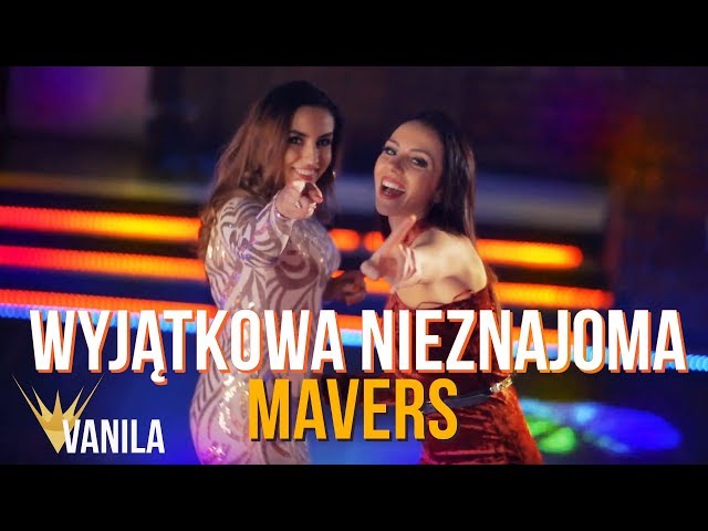 MAVERS - Wyjatkowa Nieznajoma 2018
