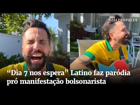 “Dia 7 nos espera”  Latino faz paródia pró manifestação bolsonarista