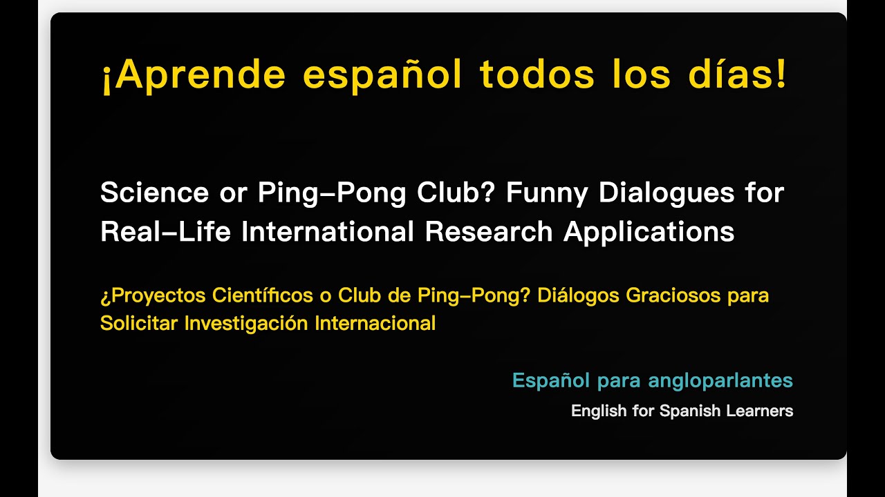 Science or Ping-Pong Club? Funny Dialogues for Real-Life International Research Applicatio...
